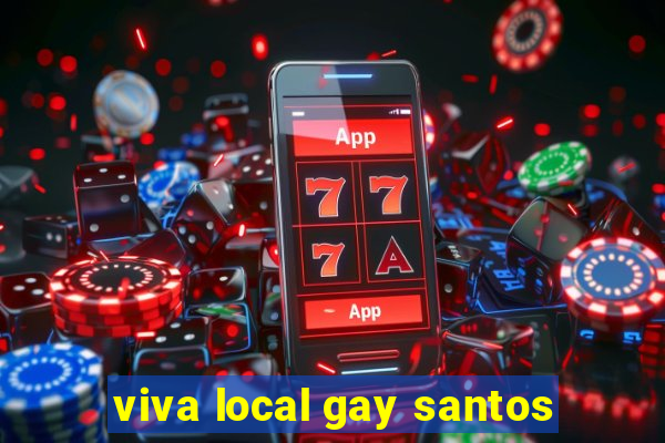 viva local gay santos